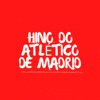 Atlético de Madrid - Hino do Atlético de Madrid