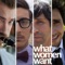 What Women Want (feat. Chester See & Kassem G) - Rhett and Link lyrics