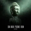 Om Mani Padme Hum - EP album lyrics, reviews, download