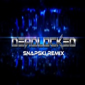 F-777 - Deadlocked (Snapski Remix) [feat. Snapski] artwork
