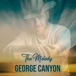 George Canyon - The Melody - Line Dance Music