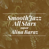 Smooth Jazz All Stars Cover Alina Baraz (Instrumental) artwork