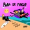 Para de Fingir (feat. Inês Bispo) - Zaka lyrics