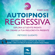 Robert James - Autoipnosi regressiva - Esplora le tue vite passate per creare la tua migliore vita presente: Metodo guidato