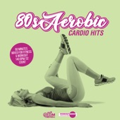 80s Aerobic Cardio Hits: 60 Minutes Mixed for Fitness & Workout 140 bpm/32 Count (DJ MIX) artwork
