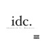 Idc. (feat. Maywave) - Ahunnitk lyrics