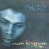 Dagô (Reggae as Crianças), 2002