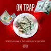 On Trap - Single (feat. Pape Gonzalez & Gino Jefe) - Single album lyrics, reviews, download