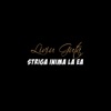 Striga Inima La Ea - Single