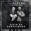Vivir Es Complicado - Single album lyrics, reviews, download