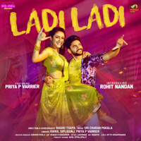 Rahul Sipligunj & Priya P Varrier - Ladi Ladi - Single artwork