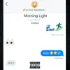 Morning Light - Single album lyrics, reviews, download