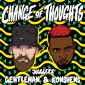 Change Of Thoughts - Jugglerz, Gentleman & Konshens