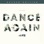 Dance Again (Live) [Deluxe Version]