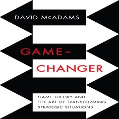 Game-Changer: Game Theory and the Art of Transforming Strategic Situations