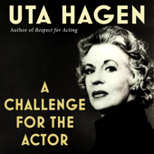A Challenge for the Actor (Unabridged) - Uta Hagen Cover Art
