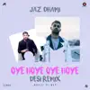 Stream & download Oye Hoye Oye Hoye - Desi Remix