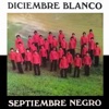 Septiembre Negro, Diciembre Blanco