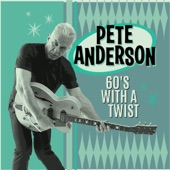 Pete Anderson: 60's with a Twist - EP artwork