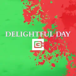 Delightful Day (feat. Wishlyst & Dan Bull) - Single by CG5 & James Landino album reviews, ratings, credits