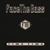 Face The Bass - Time Time (Ottomix)