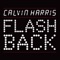 Flashback (Goldie Remix) - Calvin Harris lyrics