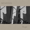 MOVEDIZA - Ruge - Single