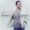 Manuel Berraquero - En Mi Último Rocío