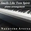 Smells Like Teen Spirit (Piano Arrangement) - Single album lyrics, reviews, download