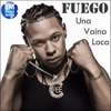 Una Vaina Loca by Fuego iTunes Track 1