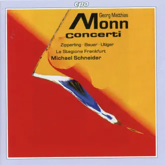 Monn: Concerti by Michael Schneider & La Stagione Frankfurt album reviews, ratings, credits