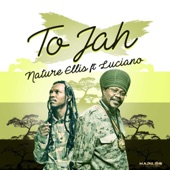 Luciano;Nature Ellis - To Jah