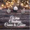 When Christmas Comes to Town - Single album lyrics, reviews, download