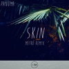 Panuma - Skin (Metro Remix)