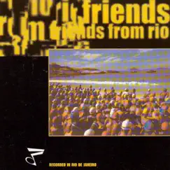 Friends from Rio, Vol. 1 by Friends from Rio album reviews, ratings, credits