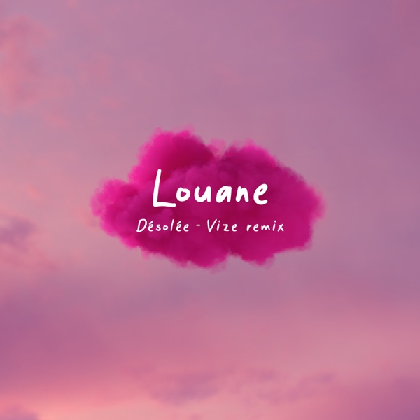 Désolée (Vize Remix) - Single - Louane