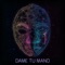 Dame Tu Mano - Carlos Vallejo & Shuy Torres lyrics