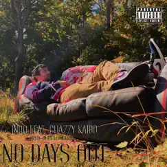 No Days Out (feat. Chazzy Kaidd) - Single by Indo album reviews, ratings, credits