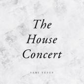 The House Concert - Sami Yusuf