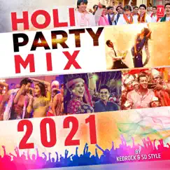 Holi Party Mix 2021 - EP by Vishal Dadlani, Shalmali Kholgade, Dev Negi, Neha Kakkar, Monali Thakur, Ikka, Labh Junga, Sonu Kakkar, Nakash Aziz, Pritam, Badshah, Benny Dayal, Shefali Alvares, Yash Narvekar, Parampara Tandon, Arijit Singh, Sunidhi Chauhan, Lehmber Hussainpuri, Kedrock & Sd Style album reviews, ratings, credits