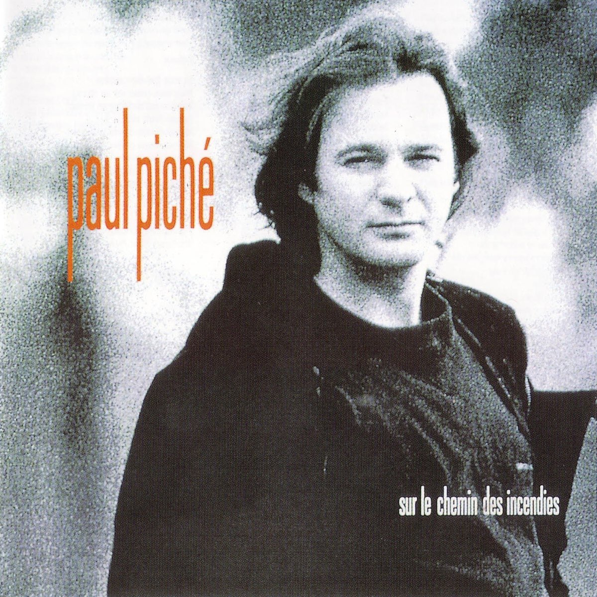 ‎Sur le chemin des incendies by Paul Piché on Apple Music