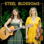 Steel Blossoms - Kentucky's Never Been This Far from Tennessee