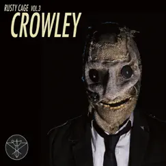 Rusty Cage, Vol. 3: Crowley by Rusty Cage album reviews, ratings, credits