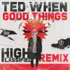 Good Things (High Klassified Remix) - Single album lyrics, reviews, download