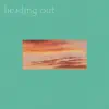 Heading Out - Single album lyrics, reviews, download