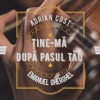 Ține-mă după pasul Tău (feat. Emanuel Gherghel) - Single