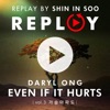 Ins-Replay, Vol.3: Even If It Hurts - Single