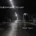 Nowhere To Go (feat. Kilo) - Single album cover