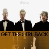Hanson - Get The Girl Back