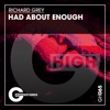 Richard Grey - Had About Enough (Extended Mix)